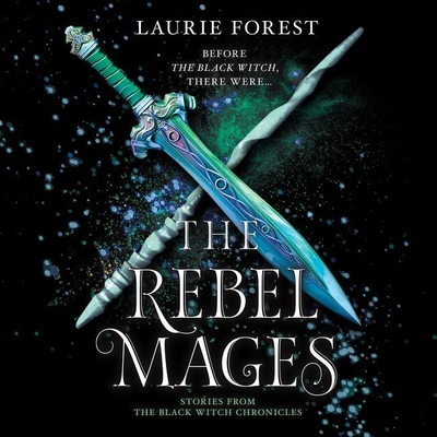 The Rebel Mages Lib/E (Black Witch Chronicles)