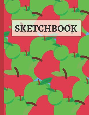 Sketchbook: Bright Red & Green Apple Drawing Book to Practice Sketching and Doodling Cover Image