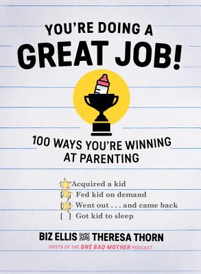 You're Doing a Great Job!: 100 Ways You're Winning at Parenting