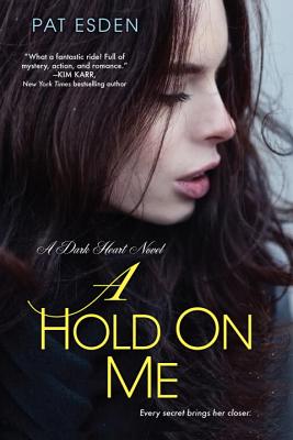 Cover for A Hold on Me (Dark Heart #1)