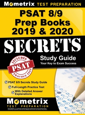 PSAT 8/9 Prep Books 2019 & 2020 - PSAT 8/9 Secrets Study Guide, Full-Length Practice Test with Detailed Answer Explanations: [includes Step-By-Step Re By Mometrix College Admissions Test Team (Editor) Cover Image