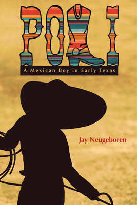 Cover for Poli: A Mexican Boy in Early Texas