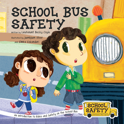 School Bus Safety: An Introduction to Rules and Safety on the School Bus Cover Image