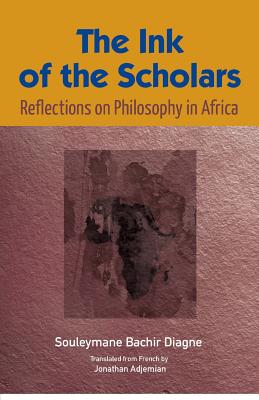 The Ink of the Scholars: Reflections on Philosophy in Africa Cover Image