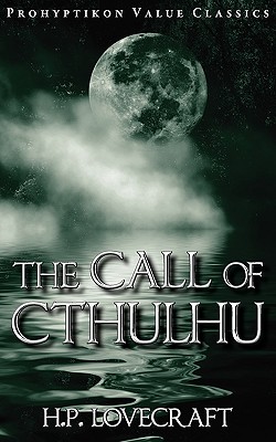 The Call of Cthulhu (Prohyptikon Value Classics)