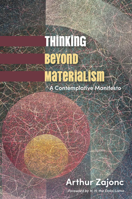 Thinking Beyond Materialism: A Contemplative Manifesto (Suny Series)