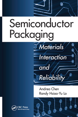 Semiconductor Packaging: Materials Interaction and Reliability Cover Image