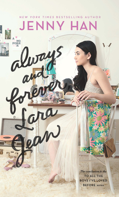 Always and Forever, Lara Jean (To All the Boys I've Loved Before #3)