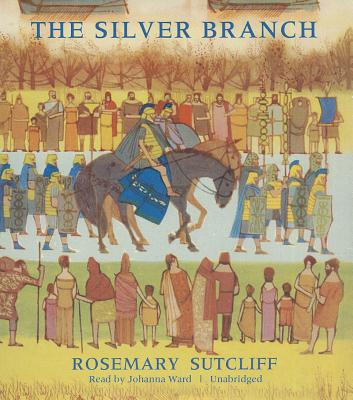 The Silver Branch (Roman Britain Trilogy #2) Cover Image
