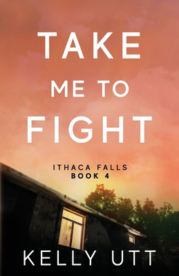 Take Me to Fight By Kelly Utt Cover Image