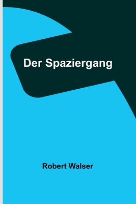 Der Spaziergang By Robert Walser Cover Image