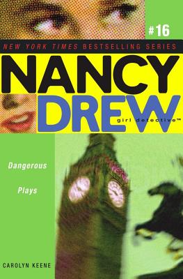Dangerous Plays (Nancy Drew (All New) Girl Detective #16) By Carolyn Keene Cover Image