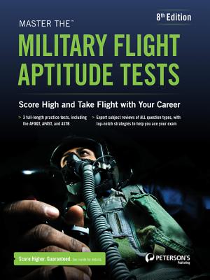 Master the Military Flight Aptitude Tests (Peterson's Master the Military Flight Aptitude Tests) Cover Image