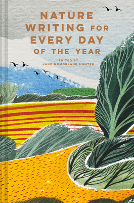 Nature Writing for Every Day of the Year By Jane McMorland Hunter (Editor) Cover Image
