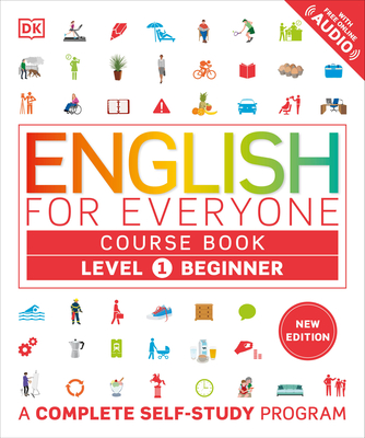 English for Everyone Course Book Level 1 Beginner: A Complete Self-Study Program (DK English for Everyone)