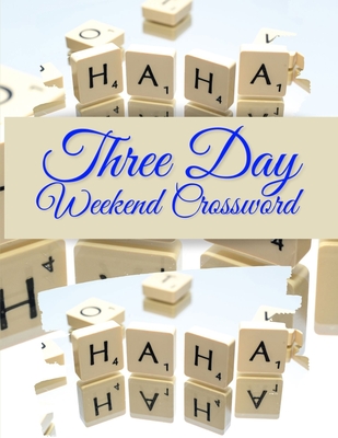 Three Day Weekend Crossword: LA Times monday crossword puzzles, the everything easy large-print word search book, seek and find books for kids 11, Cover Image