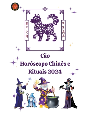 Cão Horóscopo Chinês e Rituais 2024 Cover Image