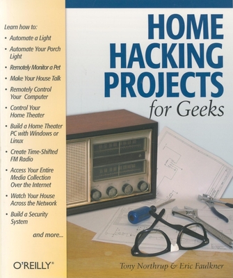 Home Hacking Projects for Geeks (Hacks) Cover Image