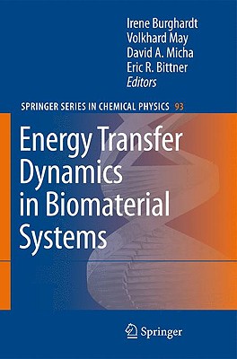 Energy Transfer Dynamics in Biomaterial Systems (Springer Chemical Physics #93)