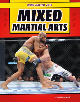 Mixed Martial Arts (Inside Martial Arts) By Annabelle Tometich Cover Image