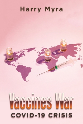 Vaccines War: Covid-19 Crisis Cover Image