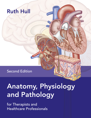 Anatomy, Physiology, and Pathology: For Therapists and Healthcare Professionals Cover Image
