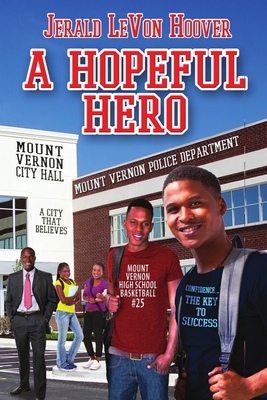 A Hopeful Hero: The Hero Book Series 3 By Jerald Levon Hoover Cover Image