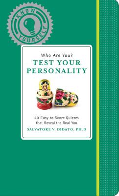 Who Are You? Test Your Personality By Salvatore V. Didato, PhD Cover Image