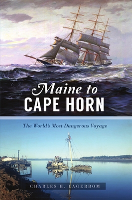 Maine to Cape Horn: The World's Most Dangerous Voyage (Transportation) Cover Image