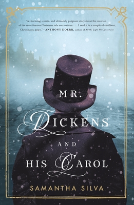 Mr. Dickens and His Carol: A Novel By Samantha Silva Cover Image