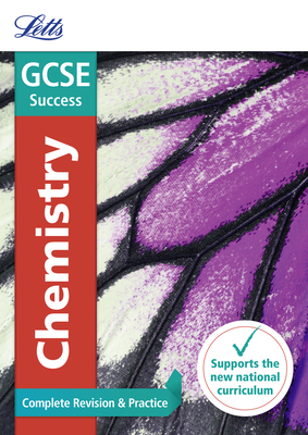 Letts GCSE Revision Success - New 2016 Curriculum – GCSE Chemistry: Complete Revision & Practice By Collins UK Cover Image
