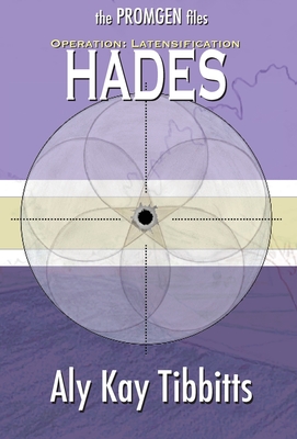 Operation Latensification: Hades By Aly Kay Tibbitts Cover Image