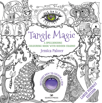 Tangle Magic - Large Format Edition: A spellbinding colouring book with hidden charms