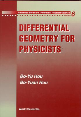 Differential Geometry for Physicists By Bo-Yu Hou, Bo-Yuan Hou Cover Image