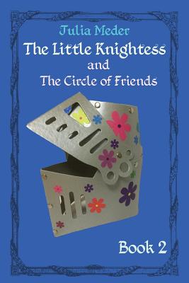 The Little Knightess and The Circle of Friends By Julia Meder Cover Image
