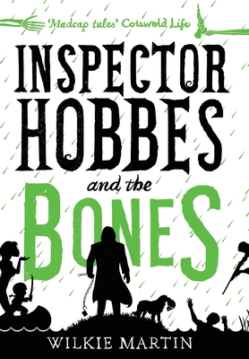 Inspector Hobbes and the Bones: Cozy Mystery Comedy Crime Fantasy (unhuman 4) By Wilkie Martin Cover Image