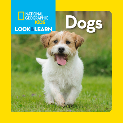 National Geographic Kids Look and Learn: Dogs (Look & Learn) Cover Image