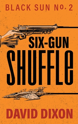 Six-Gun Shuffle By David Dixon Cover Image