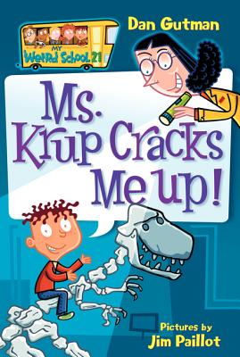 My Weird School #21: Ms. Krup Cracks Me Up! By Dan Gutman, Jim Paillot (Illustrator) Cover Image