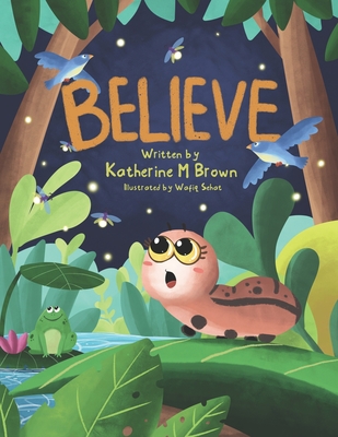 Believe By Wafiq Sehat (Illustrator), Katherine M. Brown Cover Image