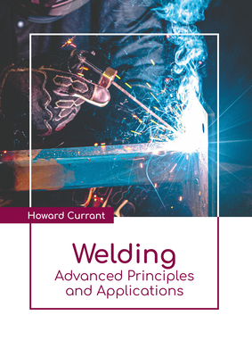Welding: Advanced Principles and Applications Cover Image