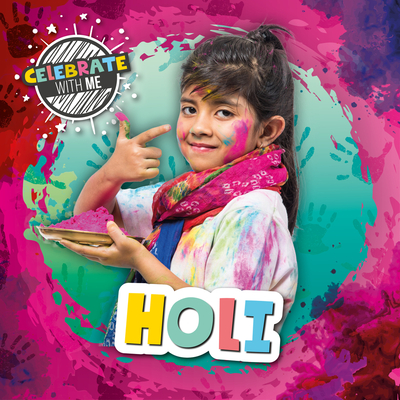 Holi (Celebrate with Me )