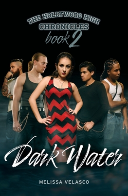 The Hollywood High Chronicles - Book 2: Dark Water