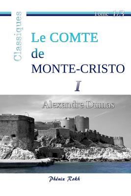 Le Comte de Monte-Cristo: Intégrale en trois volumes, 1/3 Cover Image
