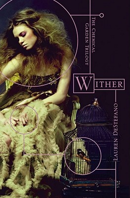 Cover Image for Wither (The Chemical Garden Trilogy)