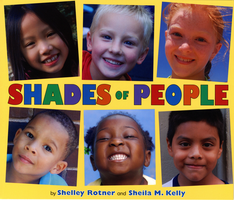 Shades of People By Shelley Rotner, Sheila M. Kelly Cover Image
