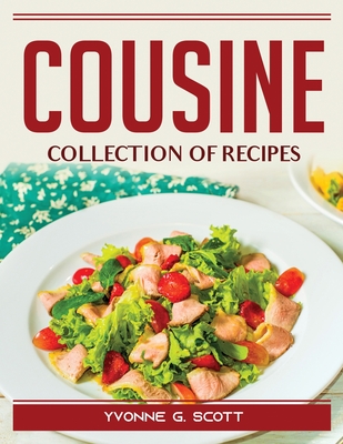 Cousine Collection of Recipes By Yvonne G Scott Cover Image