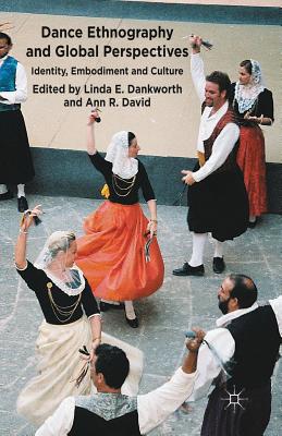 Dance Ethnography and Global Perspectives: Identity, Embodiment and Culture Cover Image