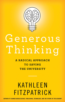 Generous Thinking: A Radical Approach to Saving the University Cover Image