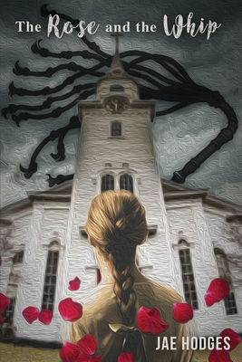 Cover for The Rose and the Whip